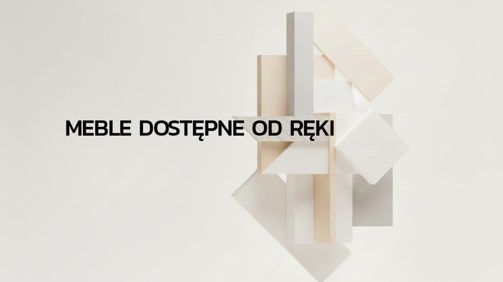 Meble dostępne od ręki